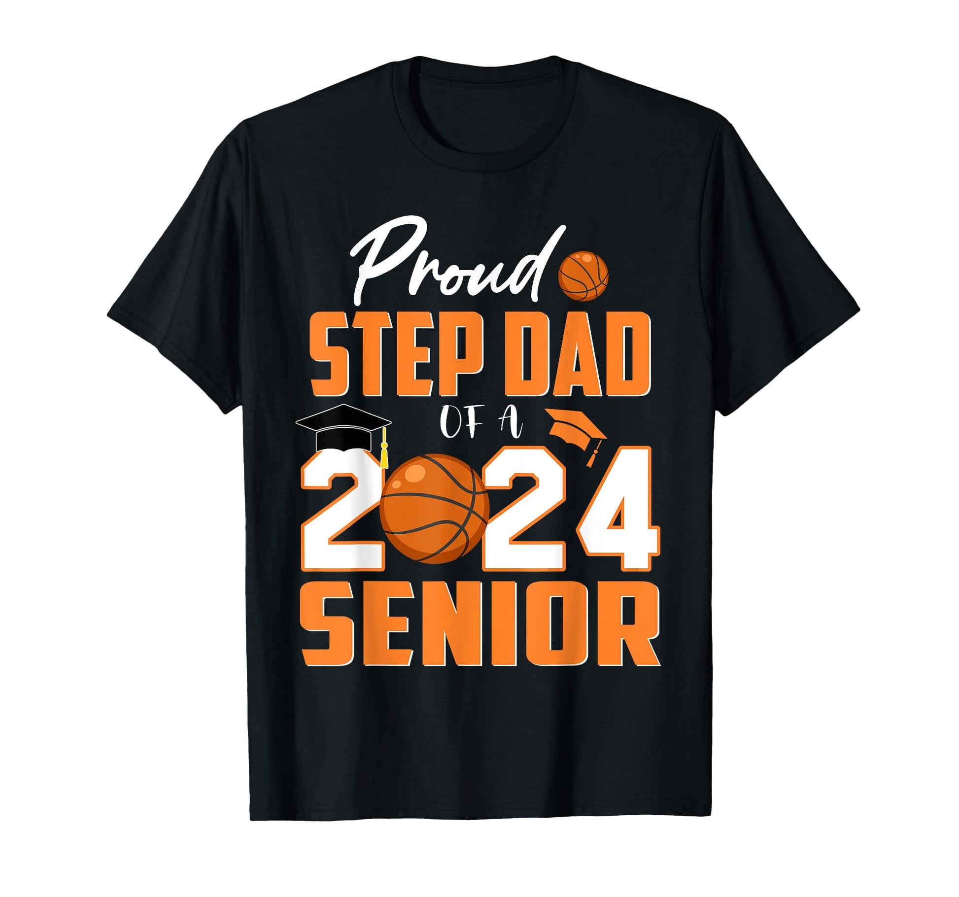 Proud Step Dad 2024 Senior T-Shirt - Streetwear Style for Adults - T-Shirt, Sweatshirt, Hoodie