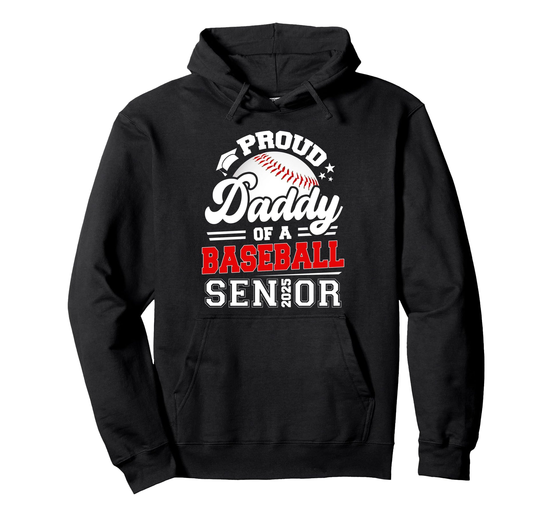 Proud Daddy 2025 Senior Baseball Hoodie - Custom Art Print Men Women - T-Shirt, Sweatshirt, Hoodie