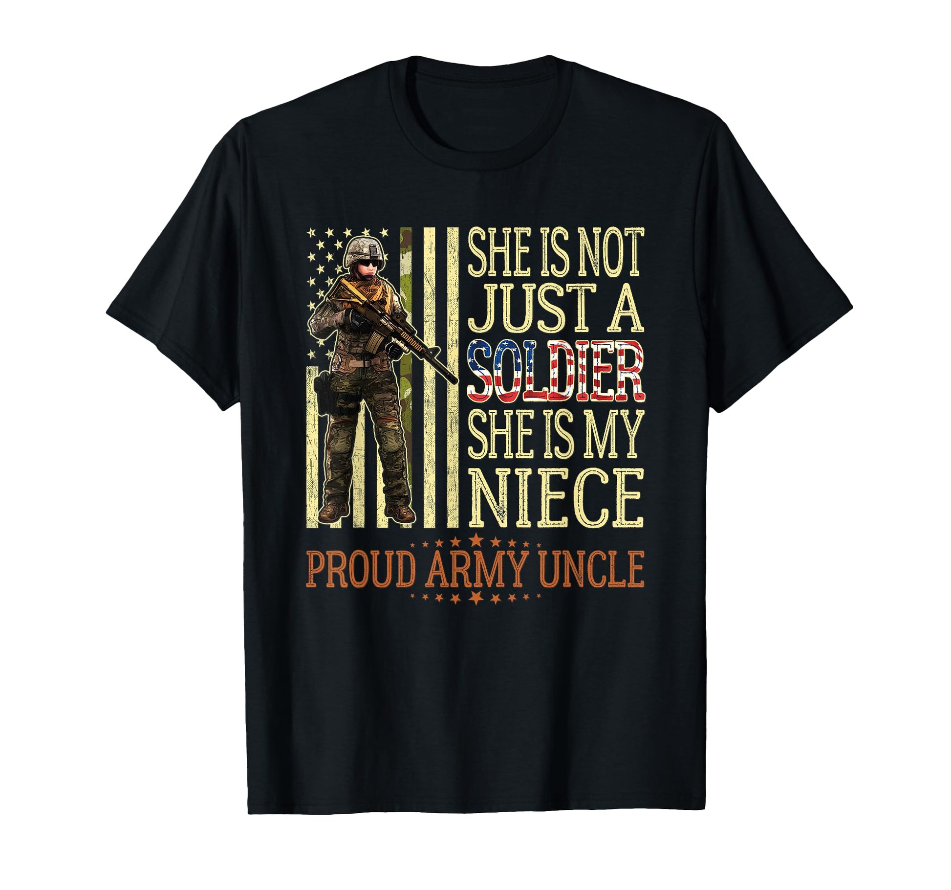 She Is Not Just Soldier She Is My Niece T-Shirt - Trendy Graphic Unisex - T-Shirt, Sweatshirt, Hoodie