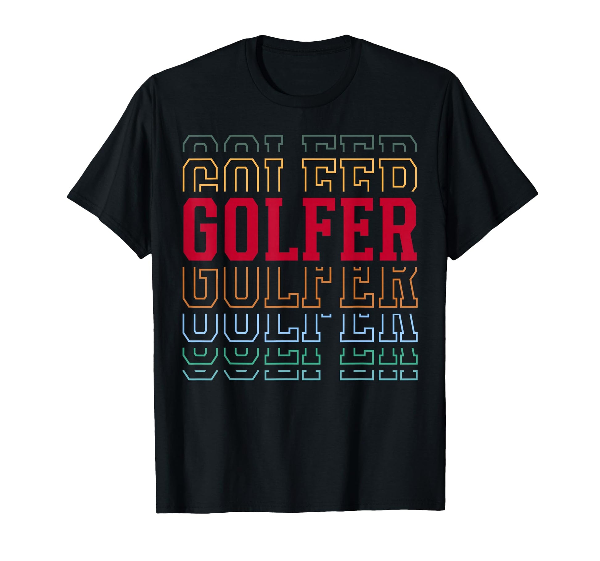 Golfer Funny Layered Text Golf Player T-Shirt - Custom Art Print Men Women - T-Shirt, Sweatshirt, Hoodie