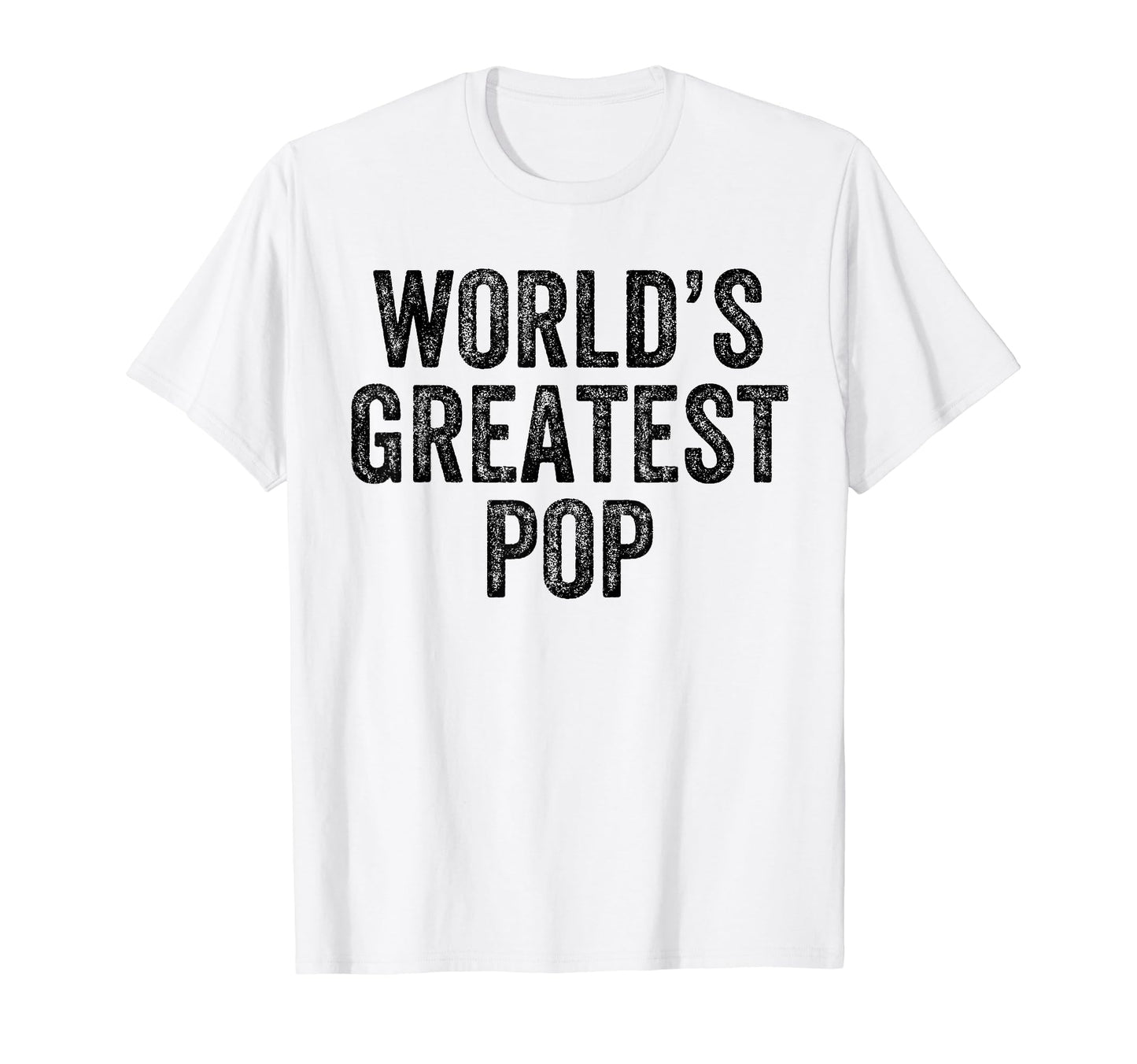 Worlds Greatest Pop Funny Dad Joke T-Shirt - Minimalist Print Unisex - T-Shirt, Sweatshirt, Hoodie