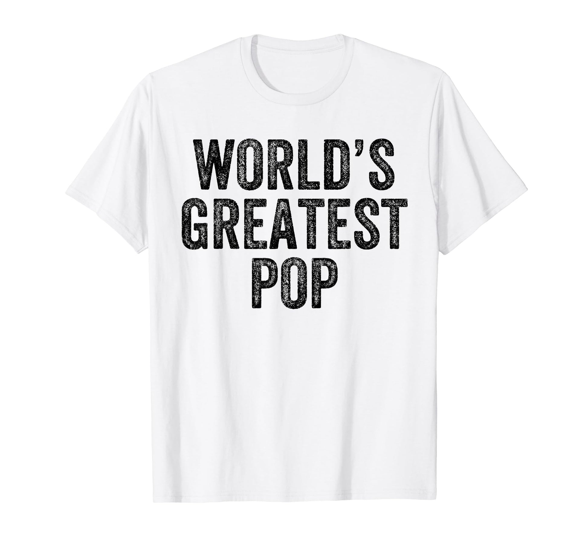 Worlds Greatest Pop Funny Dad Joke T-Shirt - Minimalist Print Unisex - T-Shirt, Sweatshirt, Hoodie