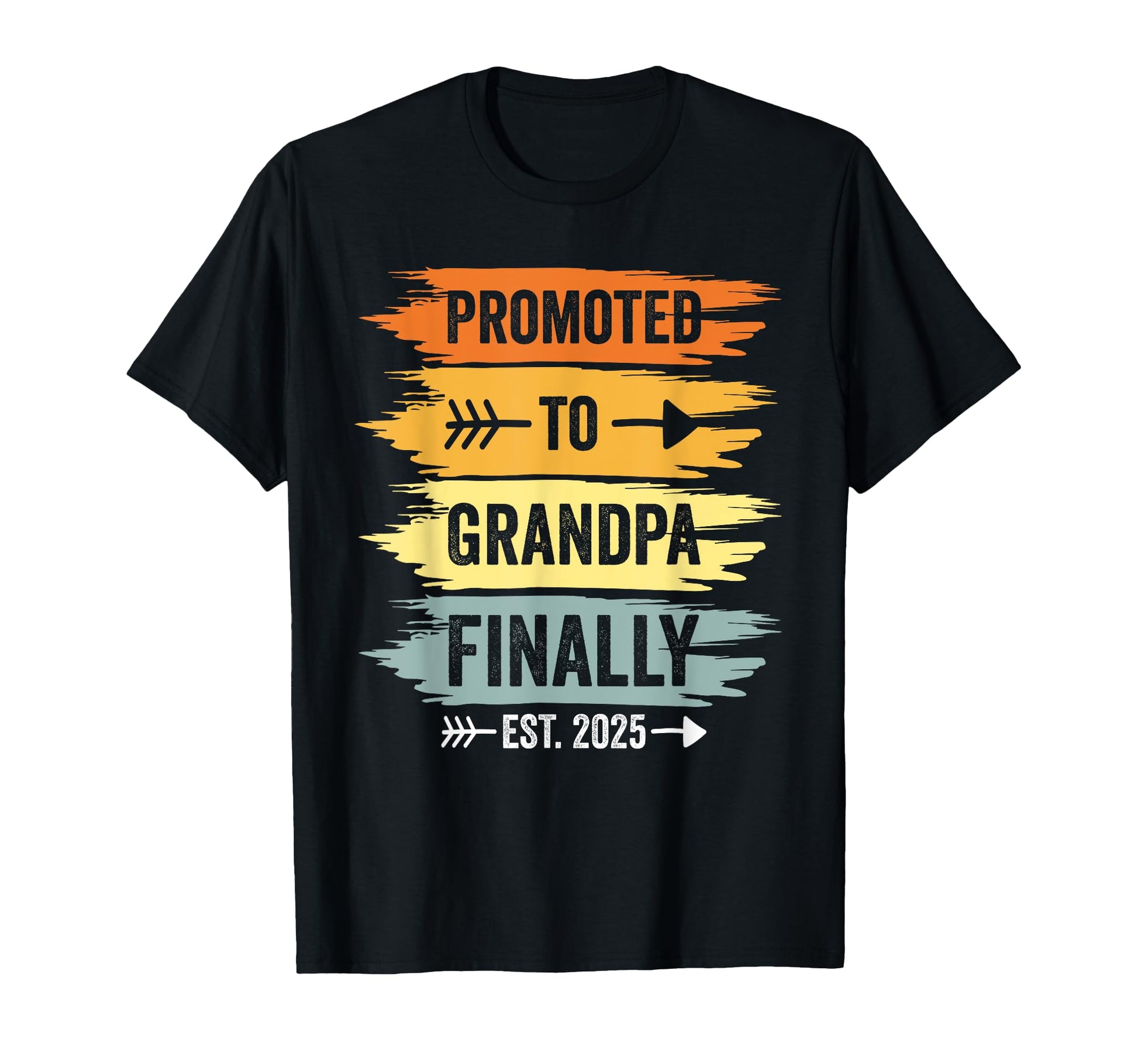 Promoted To Grandpa Finally 2025 T-Shirt - Streetwear Style Unisex - T-Shirt, Sweatshirt, Hoodie
