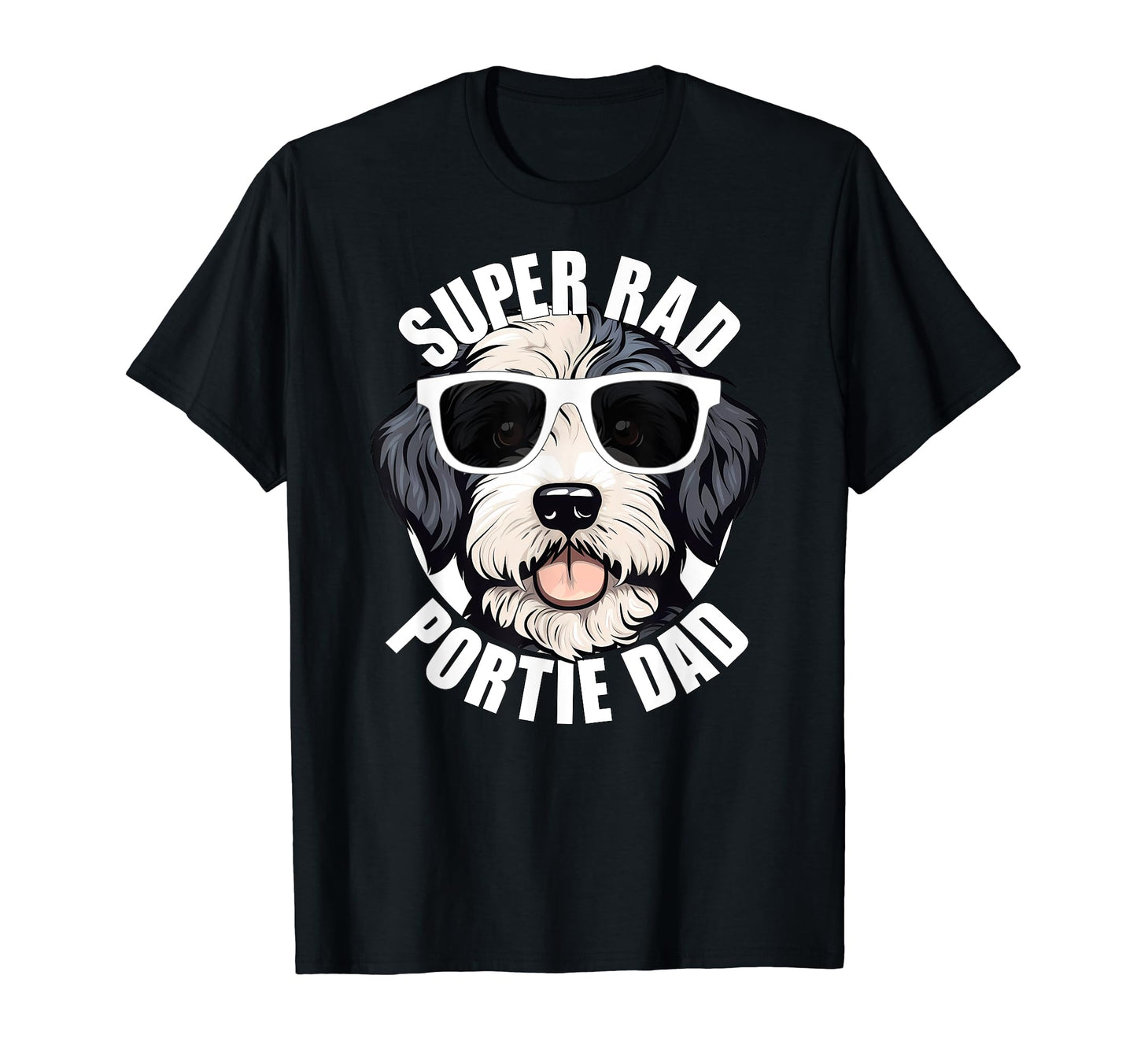 Portuguese Water Dog Portie Dad T-Shirt - Fun Novelty Design for Adults - T-Shirt, Sweatshirt, Hoodie