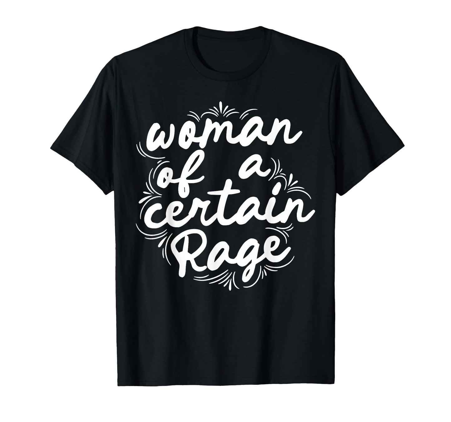 Certain Rage T-Shirt - Fun Novelty Design Unisex - T-Shirt, Sweatshirt, Hoodie