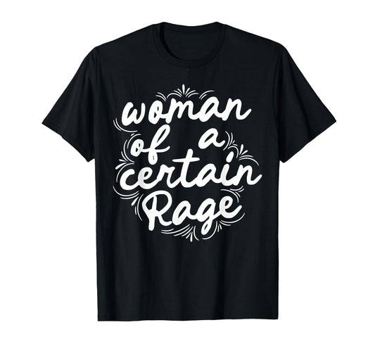 Certain Rage T-Shirt - Fun Novelty Design Unisex - T-Shirt, Sweatshirt, Hoodie