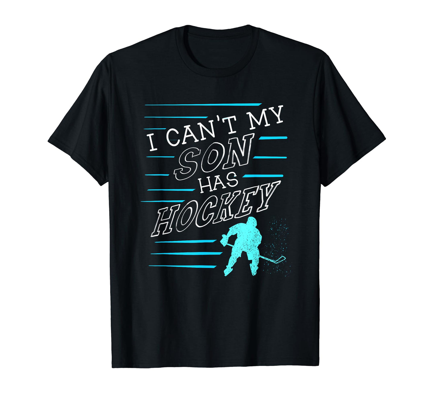 My Son Has Hockey Funny Ice Game Dad T-Shirt - Casual Everyday Wear Unisex - T-Shirt, Sweatshirt, Hoodie