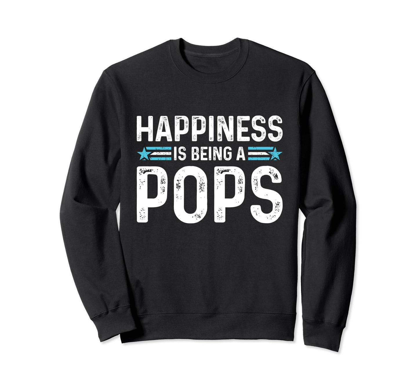 Happiness Is Being Pops Funny Sweatshirt - Unique Graphic Men Women - T-Shirt, Sweatshirt, Hoodie