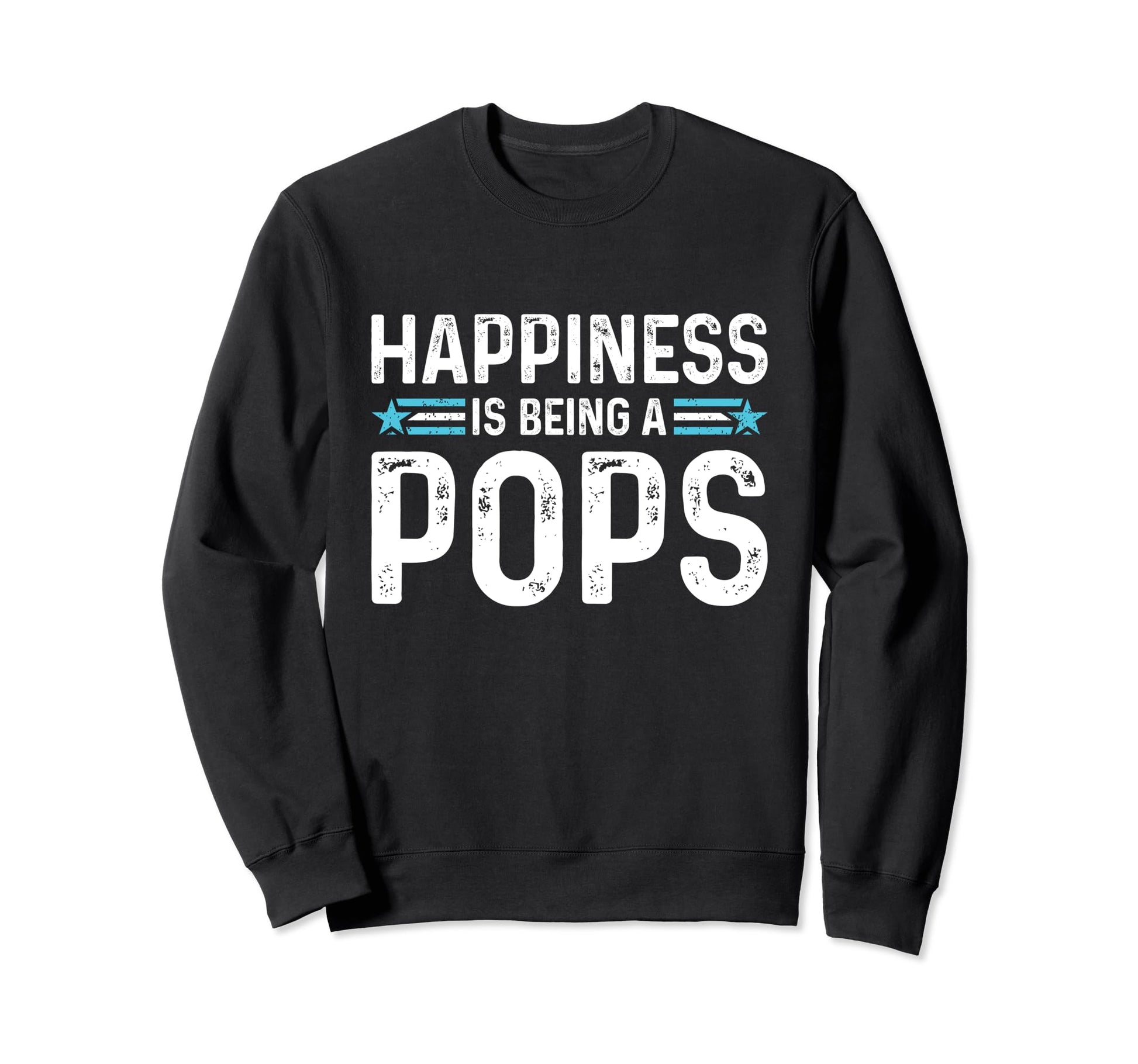 Happiness Is Being Pops Funny Sweatshirt - Unique Graphic Men Women - T-Shirt, Sweatshirt, Hoodie