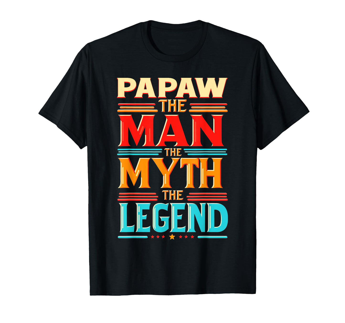 Papaw Myth Legend Dad Grandpa T-Shirt - Trendy Graphic Men Women - T-Shirt, Sweatshirt, Hoodie