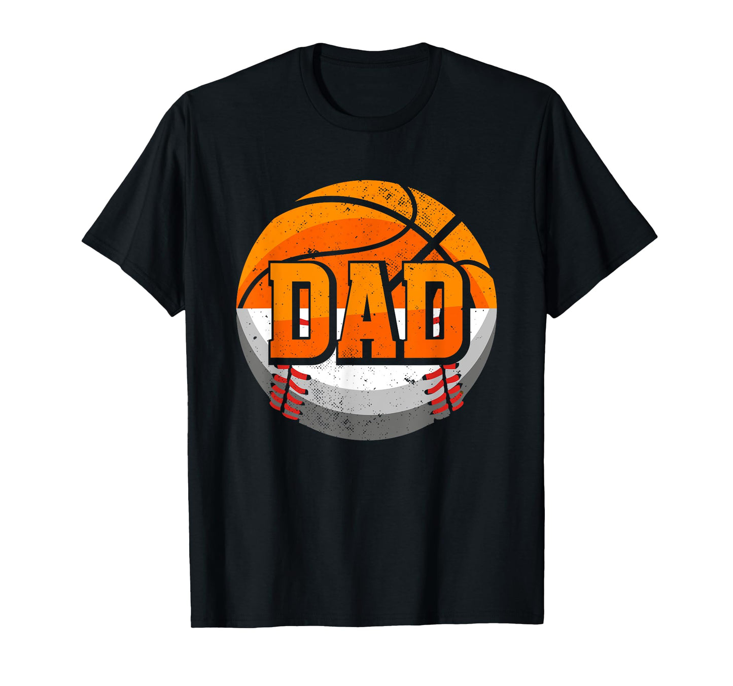 Dad Basketball Baseball Father Hoops T-Shirt - Unique Graphic Unisex - T-Shirt, Sweatshirt, Hoodie