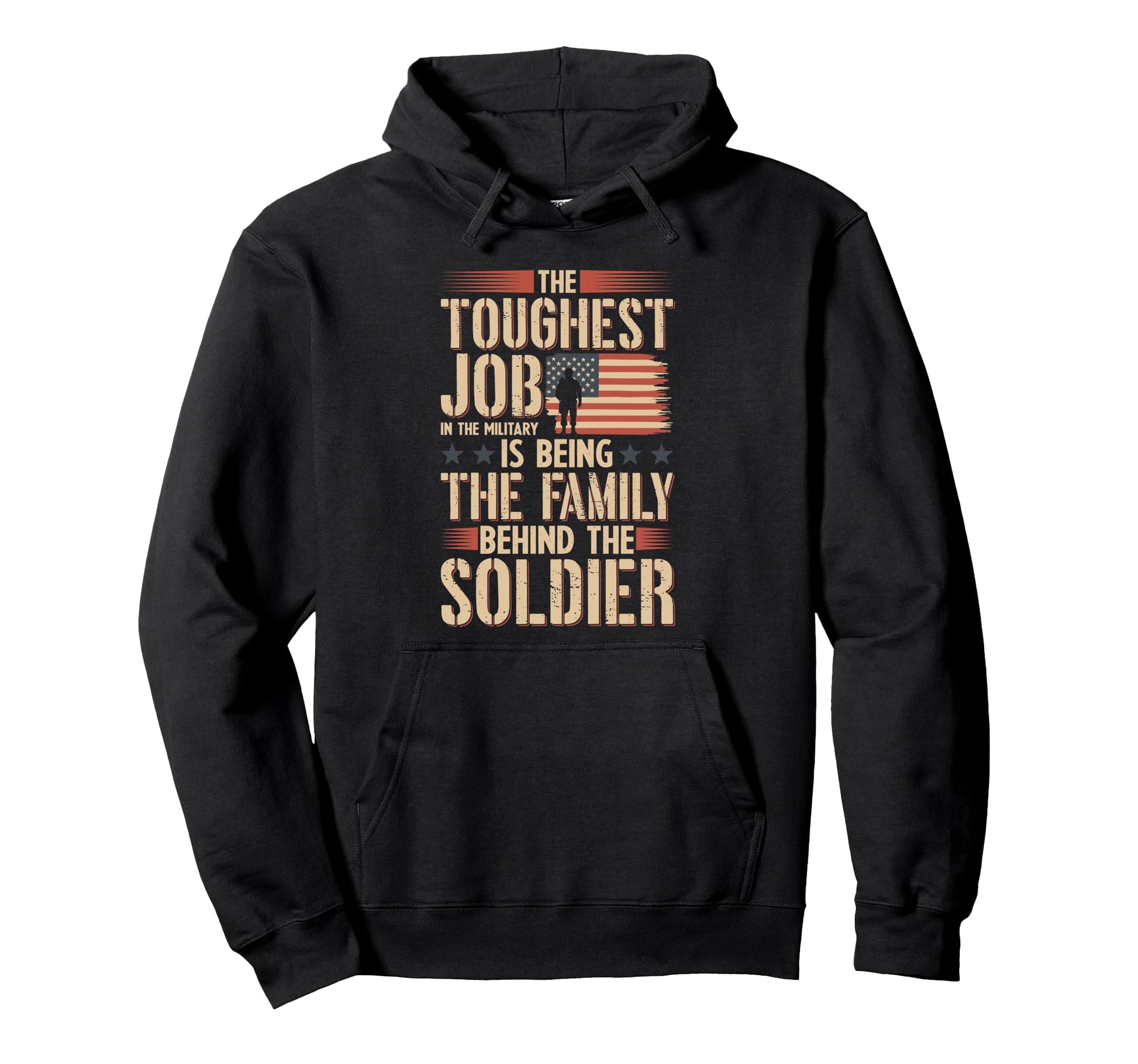 Toughest Job Military Family Behind Hoodie - Trendy Graphic for Adults - T-Shirt, Sweatshirt, Hoodie