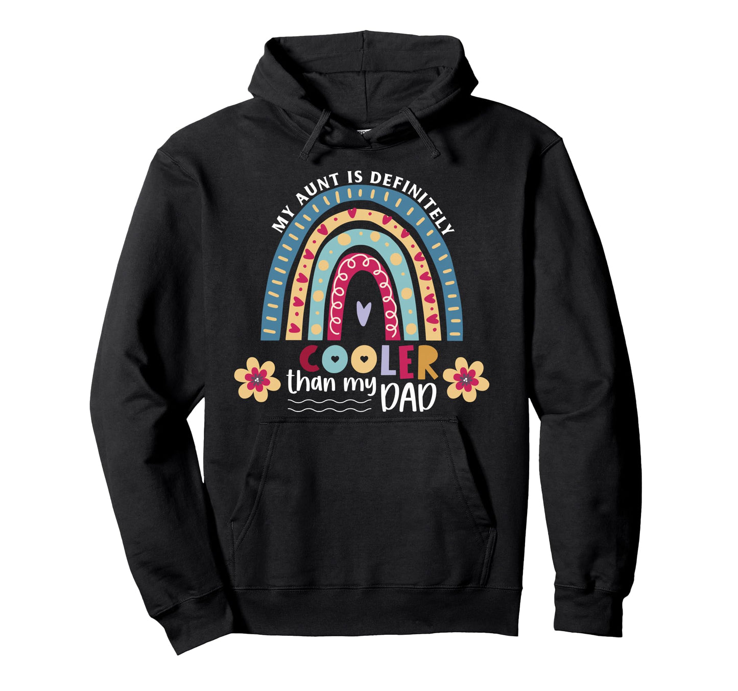 My Aunt Is Definitely Cooler Than My Hoodie - Streetwear Style for Adults - T-Shirt, Sweatshirt, Hoodie