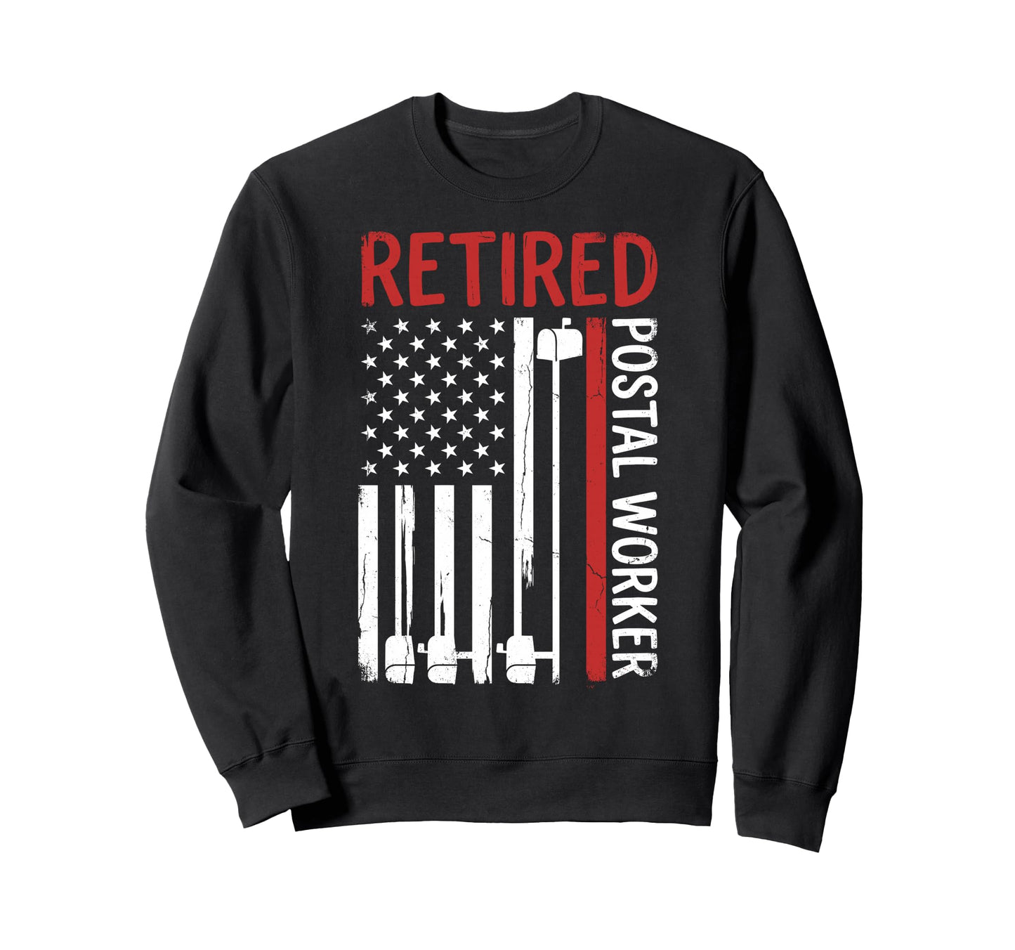 Funny Retired Mail Carrier Sweatshirt - Fun Novelty Design Men Women - T-Shirt, Sweatshirt, Hoodie