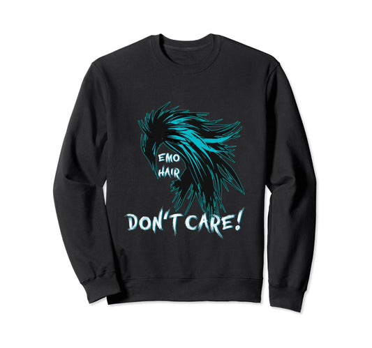 1990S 2000S Pop Emo Hair Dont Care Sweatshirt - Graphic Print Men Women - T-Shirt, Sweatshirt, Hoodie