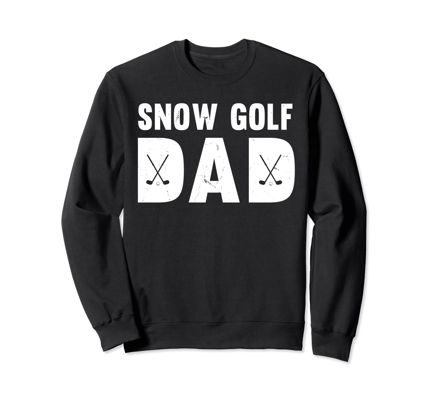 Snow Golfer Dad Outfit Winter Sweatshirt - Casual Everyday Wear Unisex - T-Shirt, Sweatshirt, Hoodie