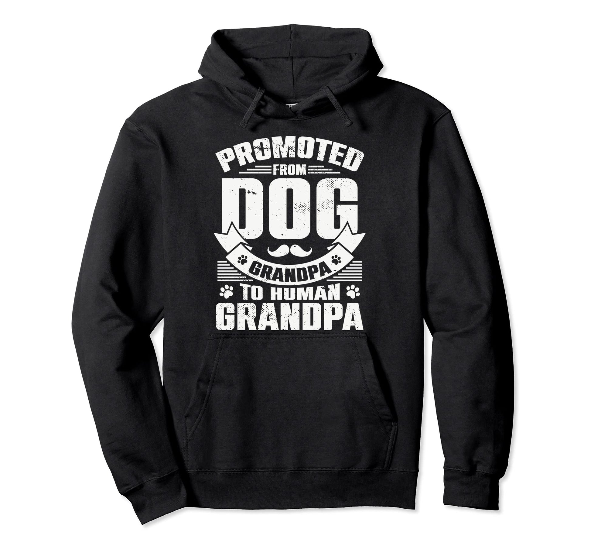 Promoted From Dog Grandpa To Human Hoodie - Casual Everyday Wear Men Women - T-Shirt, Sweatshirt, Hoodie