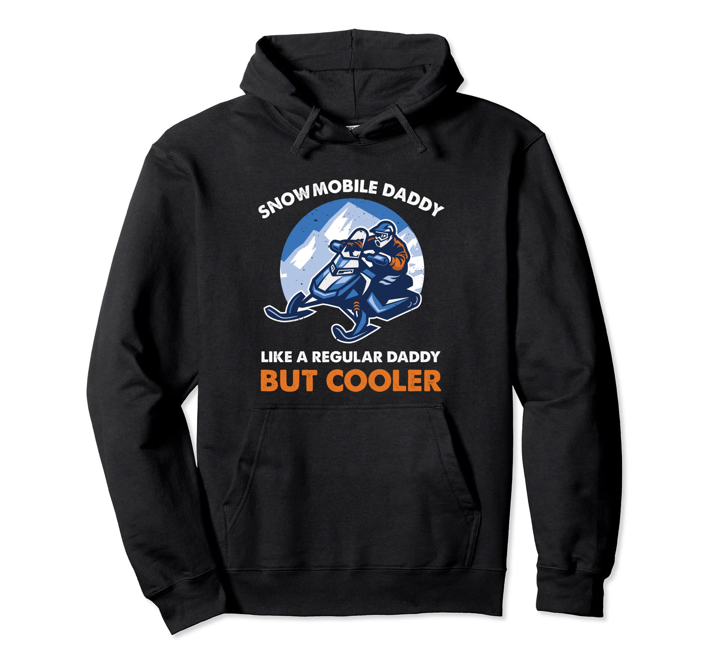 Snowmobile Daddy Cooler Snowmobiling Hoodie - Minimalist Print for Adults - T-Shirt, Sweatshirt, Hoodie