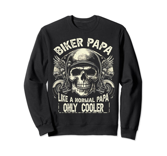 Biker Papa Motorcycle Lovers Dad Sweatshirt - Fun Novelty Design Unisex - T-Shirt, Sweatshirt, Hoodie