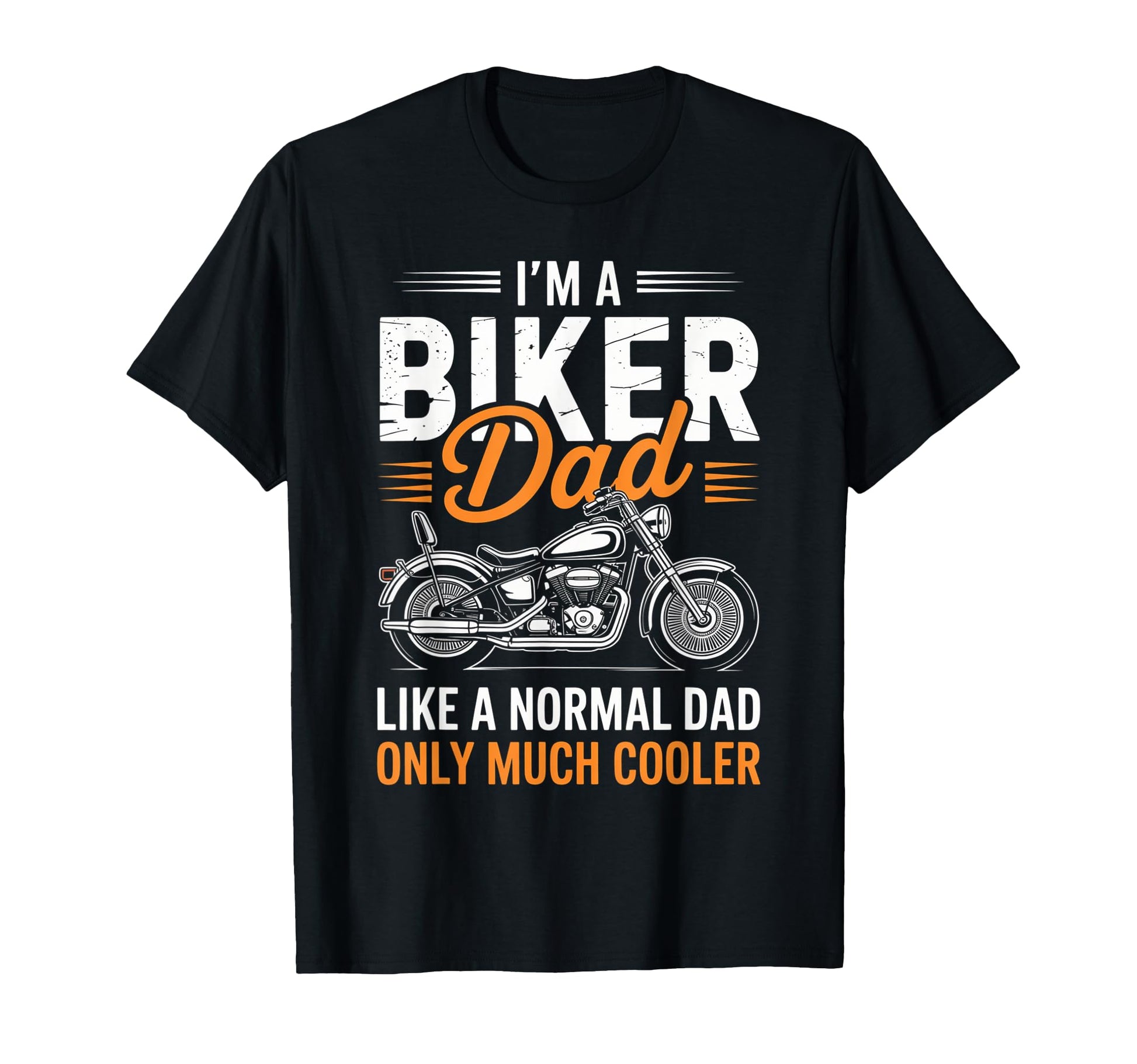 Im Biker Dad Motorcycle Funny Bike T-Shirt - Unique Graphic for Adults - T-Shirt, Sweatshirt, Hoodie