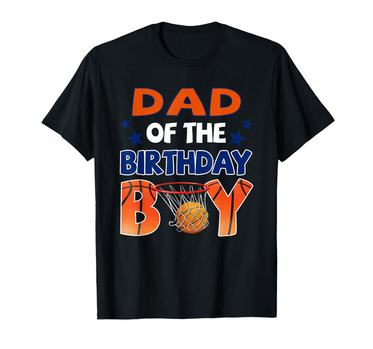Basketball Dad Birthday Family Matching T-Shirt - Graphic Print for Adults - T-Shirt, Sweatshirt, Hoodie
