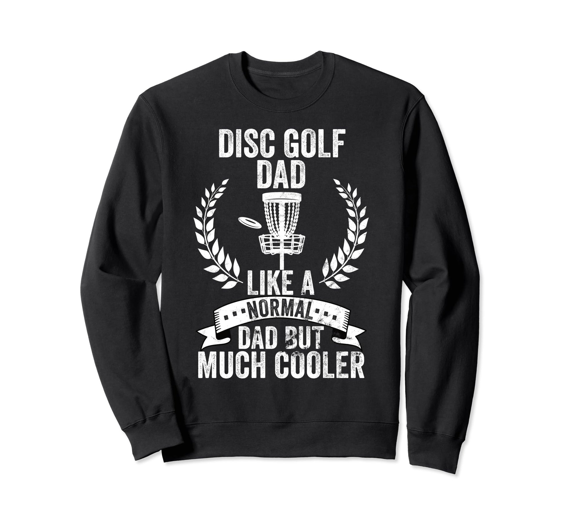 Disc Golfing Dad Disc Golfer Sweatshirt - Aesthetic Graphic Men Women - T-Shirt, Sweatshirt, Hoodie