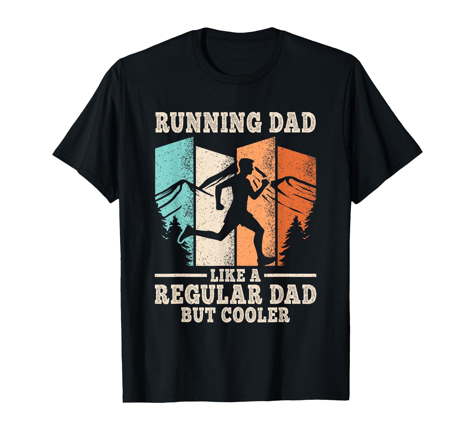 Running Dad Like Regular Dad But Cooler Run T-Shirt - Graphic Print Unisex - T-Shirt, Sweatshirt, Hoodie