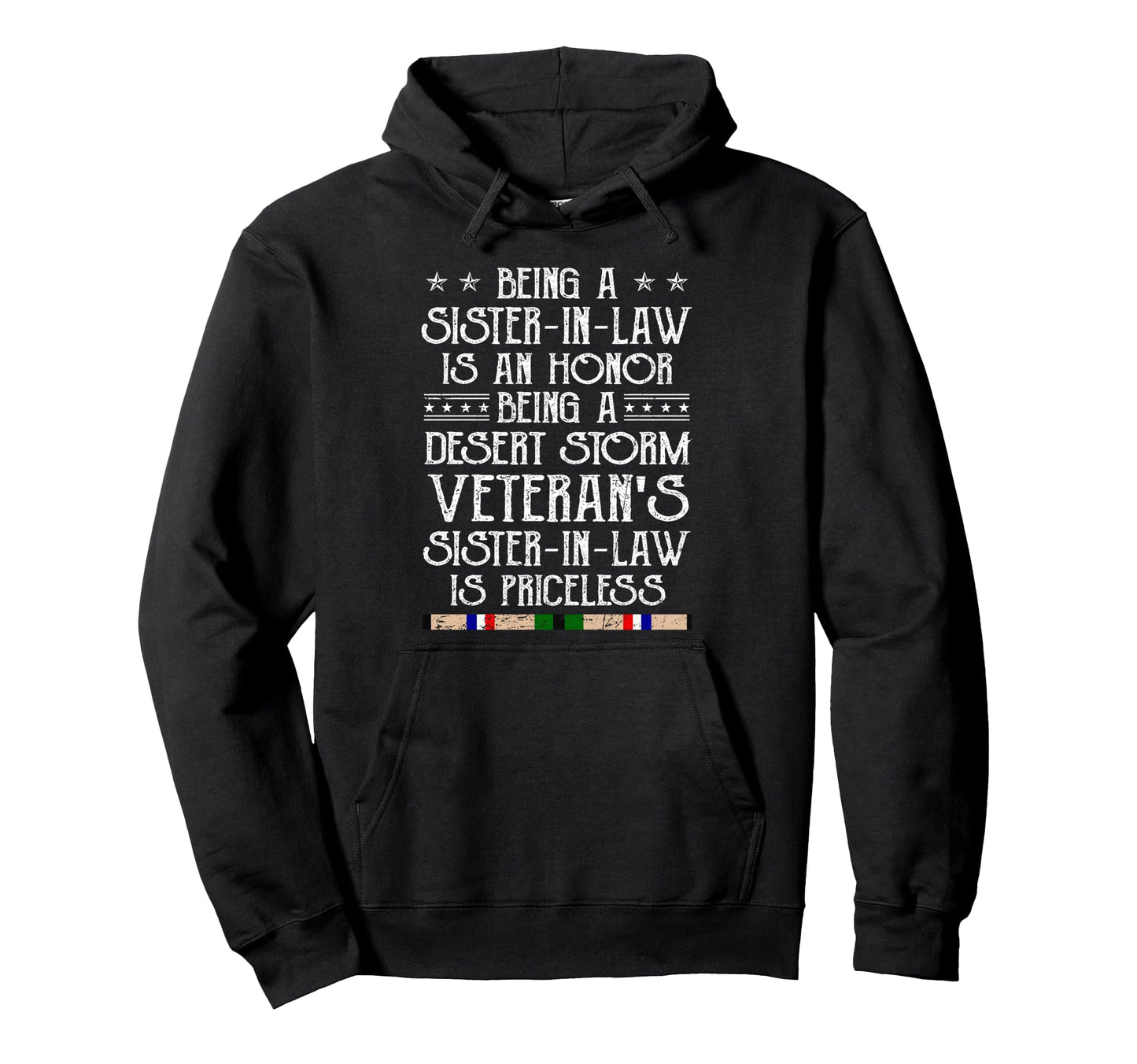 Proud Desert Storm Veteran Sister Law Hoodie - Trendy Graphic Unisex - T-Shirt, Sweatshirt, Hoodie