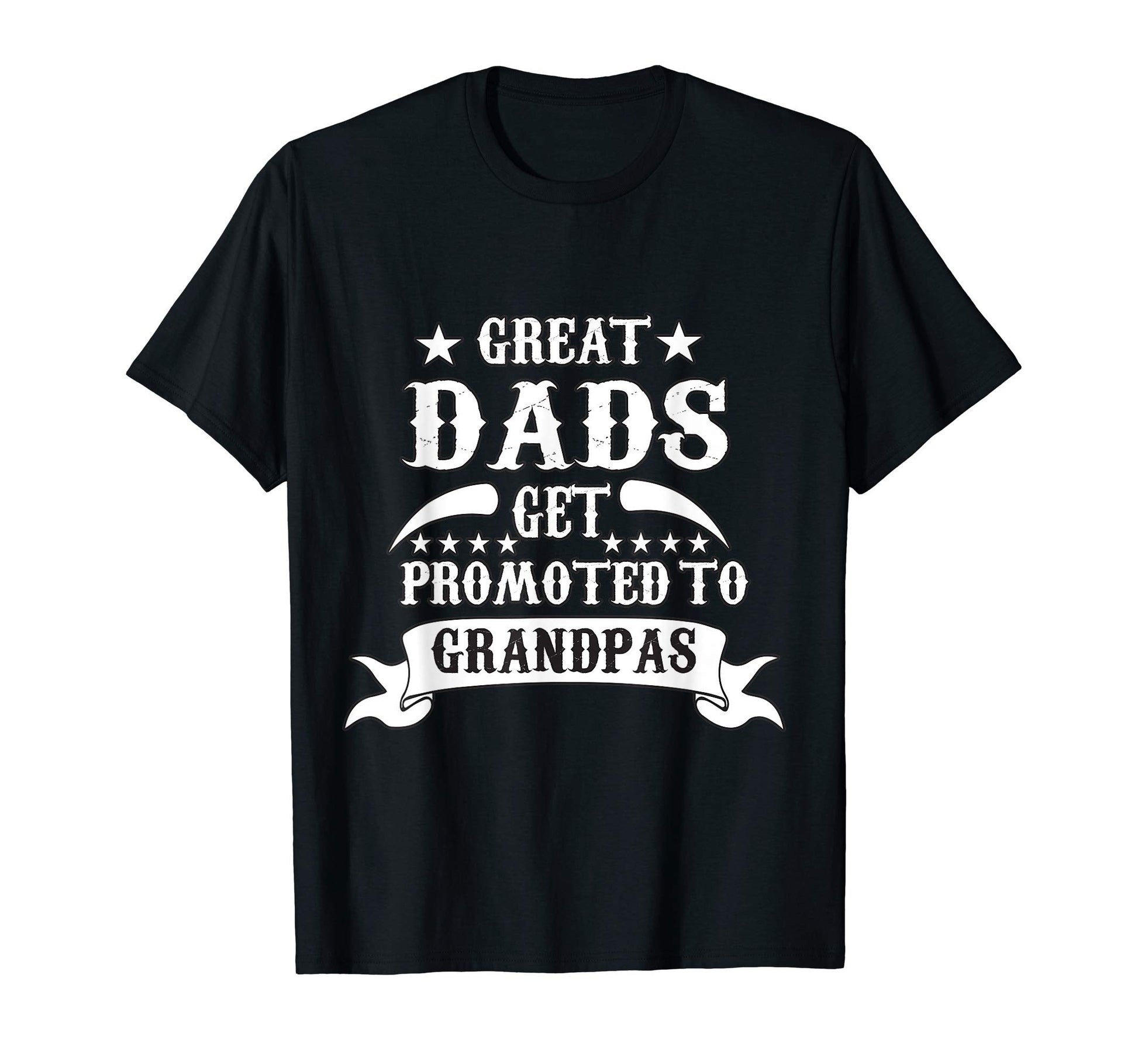 Mens Great Dads Get Promoted To Grandpas T-Shirt - Minimalist Print Unisex - T-Shirt, Sweatshirt, Hoodie