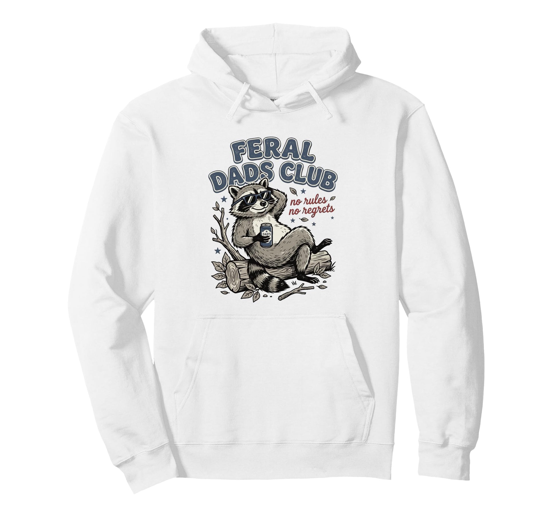 Feral Dads Club Raccoon Funny No Rules Hoodie - Custom Art Print Men Women - T-Shirt, Sweatshirt, Hoodie