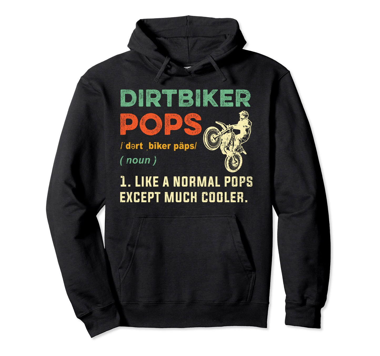 Pops Dirt Bike Gift Dad Dirtbike Gifts Hoodie - Novelty Apparel for Adults - T-Shirt, Sweatshirt, Hoodie