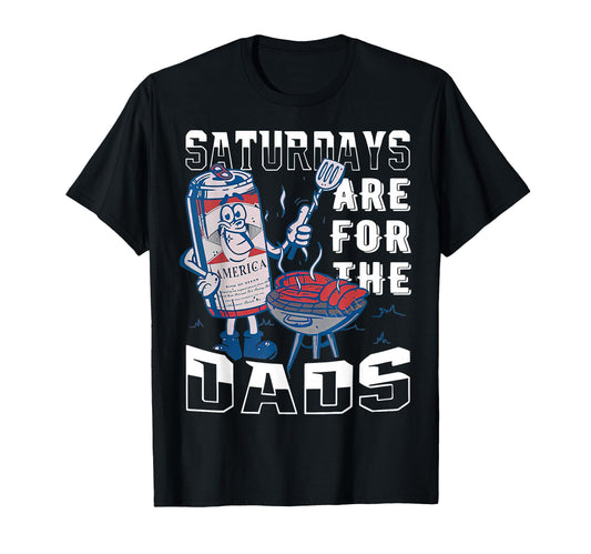 Bbq Saturdays Are Dads Funny T-Shirt - Fun Novelty Design Men Women - T-Shirt, Sweatshirt, Hoodie
