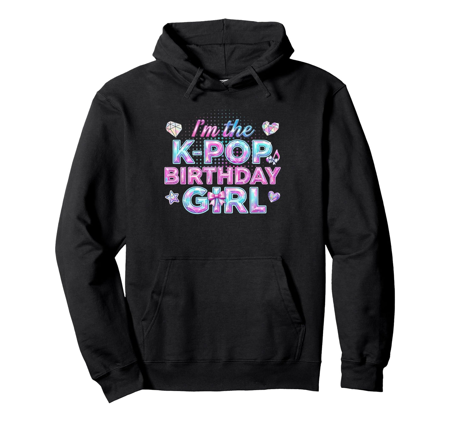 Im K Pop Birthday Korean Pop Birthday Party Hoodie - Trendy Graphic Unisex - T-Shirt, Sweatshirt, Hoodie