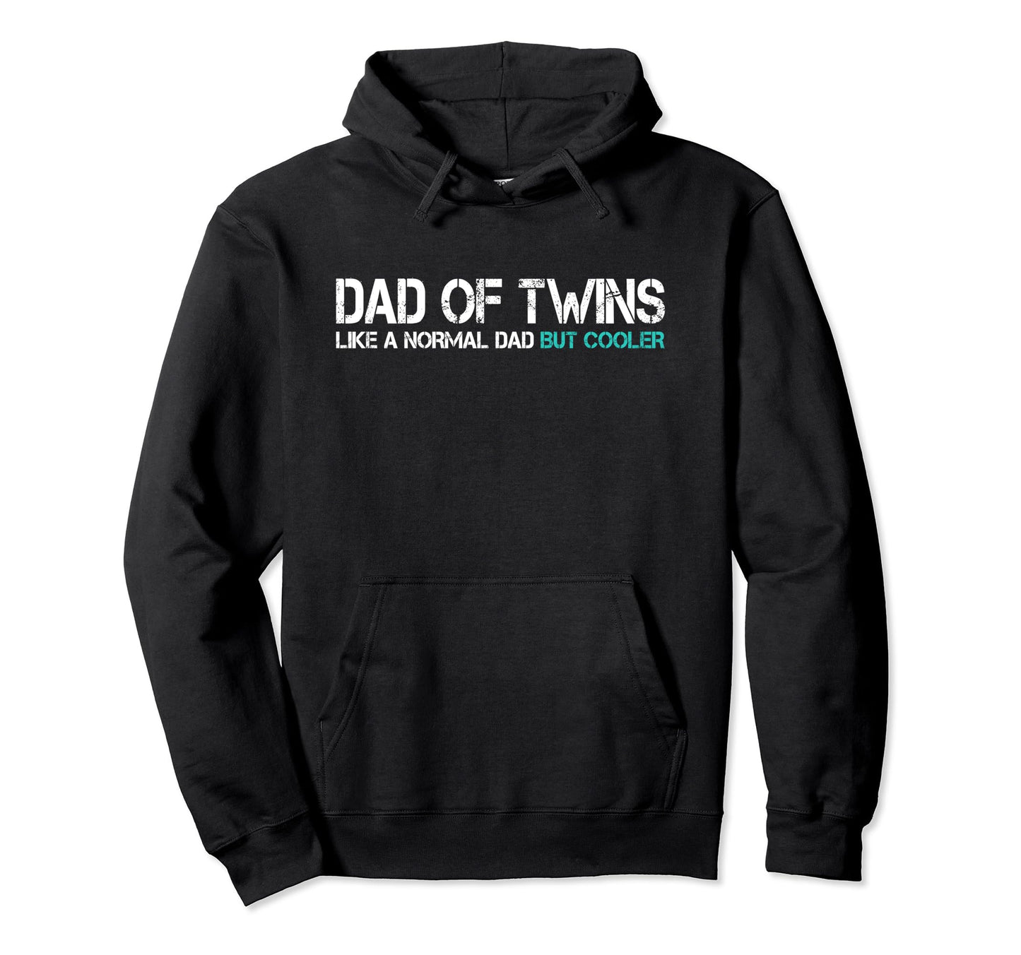Dad Twins Like Regular Dad Only Cooler Hoodie - Novelty Apparel Men Women - T-Shirt, Sweatshirt, Hoodie