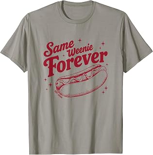 Same Weenie Forever Bachelorette Party Newly Married Couple T-Shirt Unisex T-shirt, Sweatshirt, Hoodie, Long Sleeve Tee - T-Shirt, Sweatshirt, Hoodie