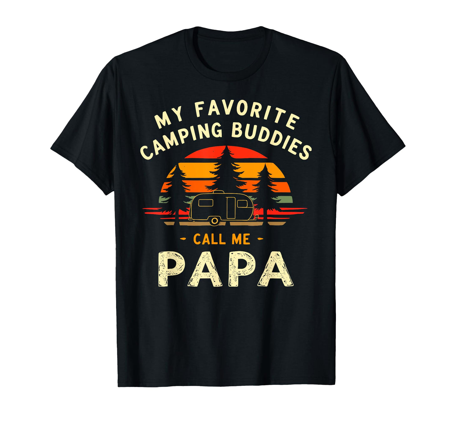 My Favorite Camping Buddies Call Me T-Shirt - Graphic Print for Adults - T-Shirt, Sweatshirt, Hoodie
