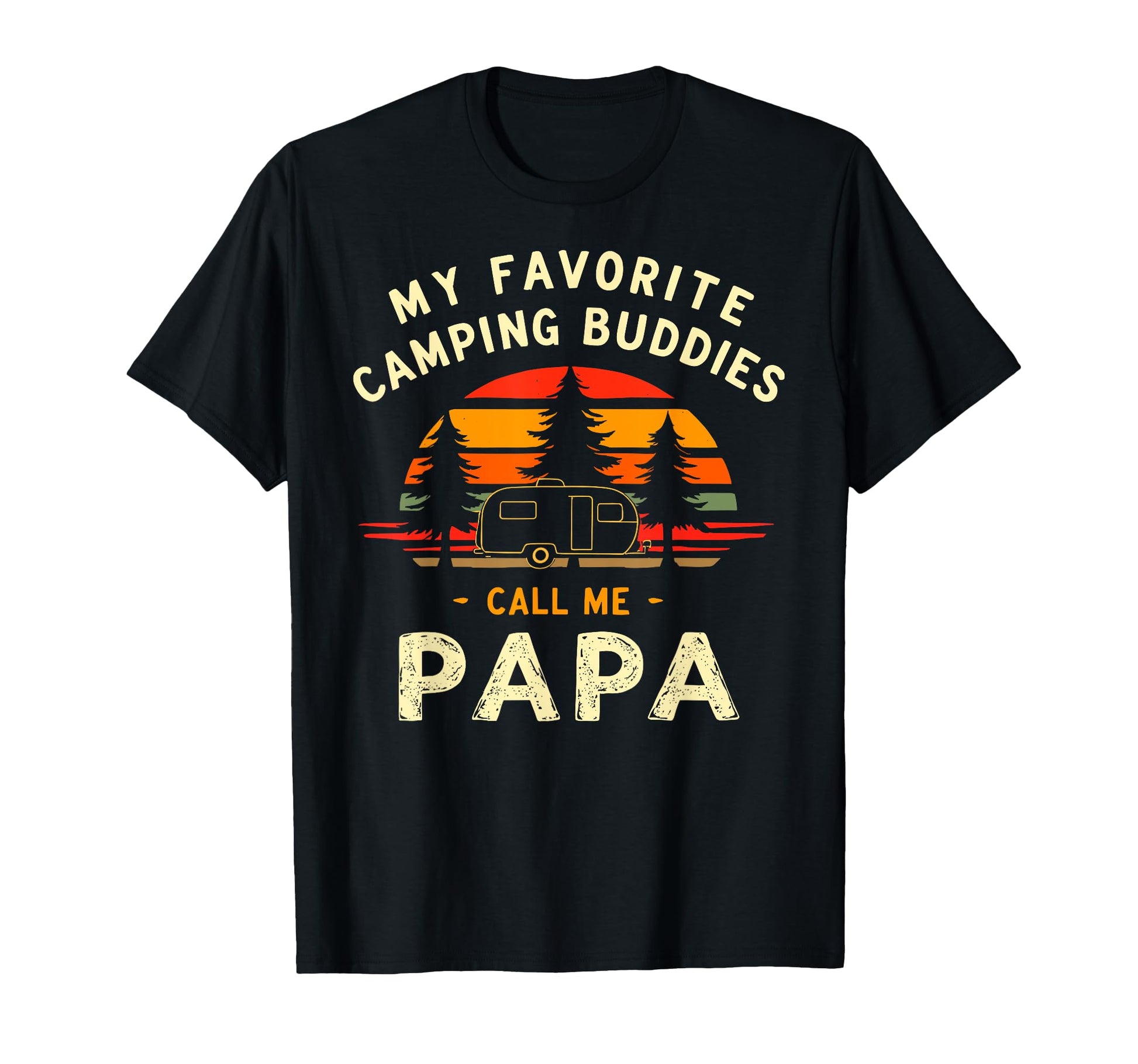 My Favorite Camping Buddies Call Me T-Shirt - Graphic Print for Adults - T-Shirt, Sweatshirt, Hoodie