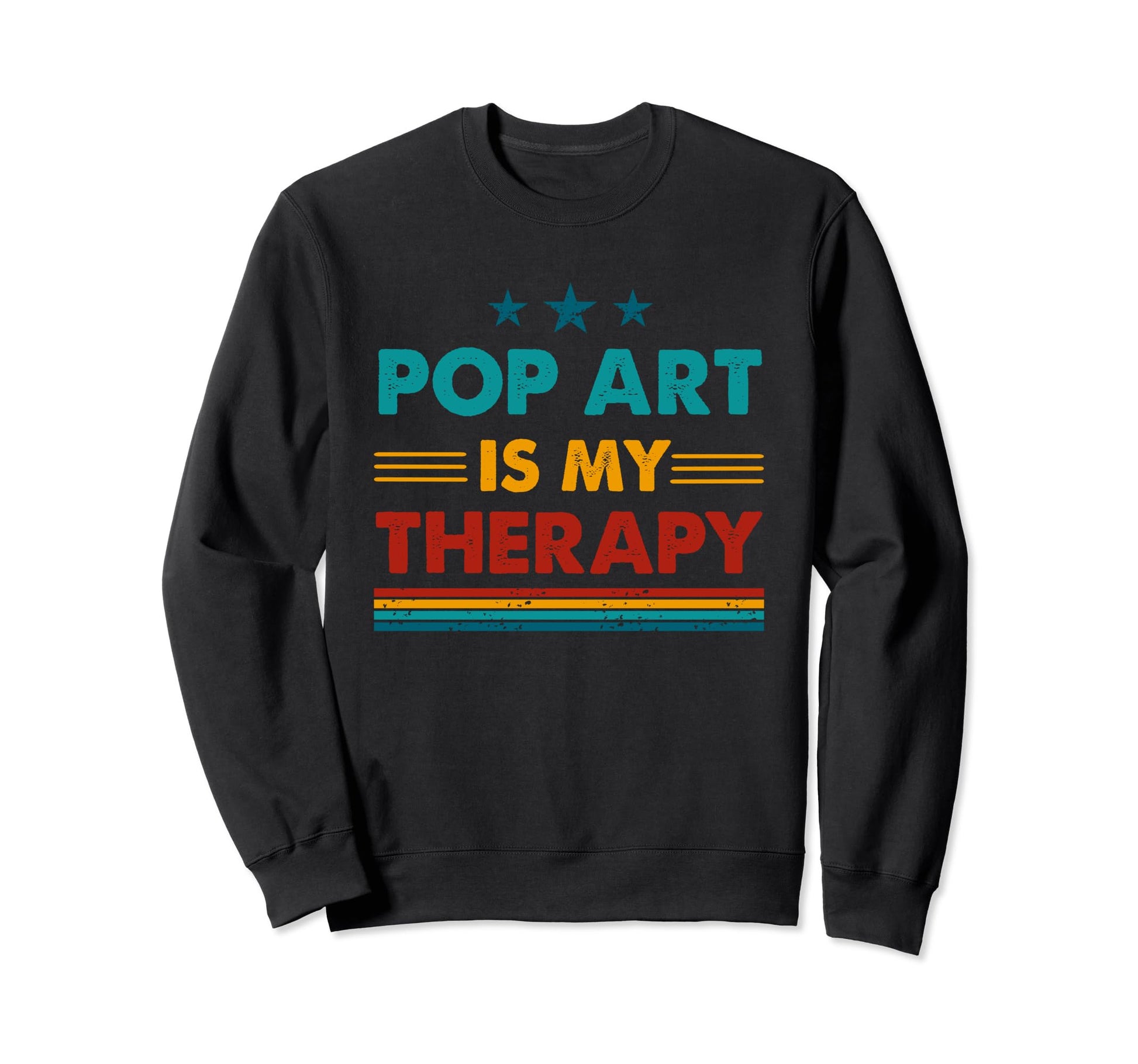 Pop Art Is My Therapy Funny Pop Art Sweatshirt - Trendy Graphic Unisex - T-Shirt, Sweatshirt, Hoodie