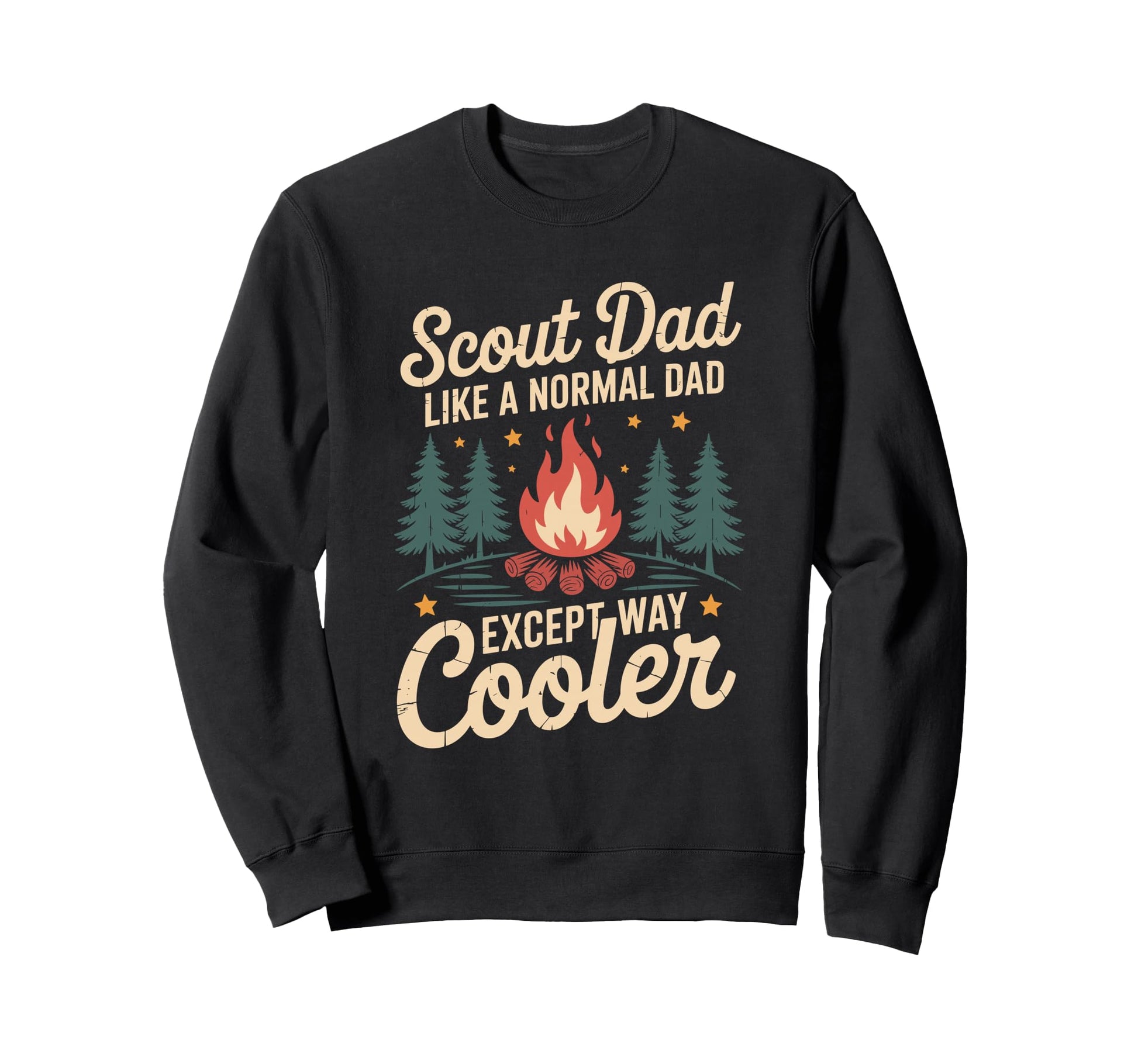 Scout Dad Like Normal Dad Except Way Sweatshirt - Trendy Graphic Men Women - T-Shirt, Sweatshirt, Hoodie
