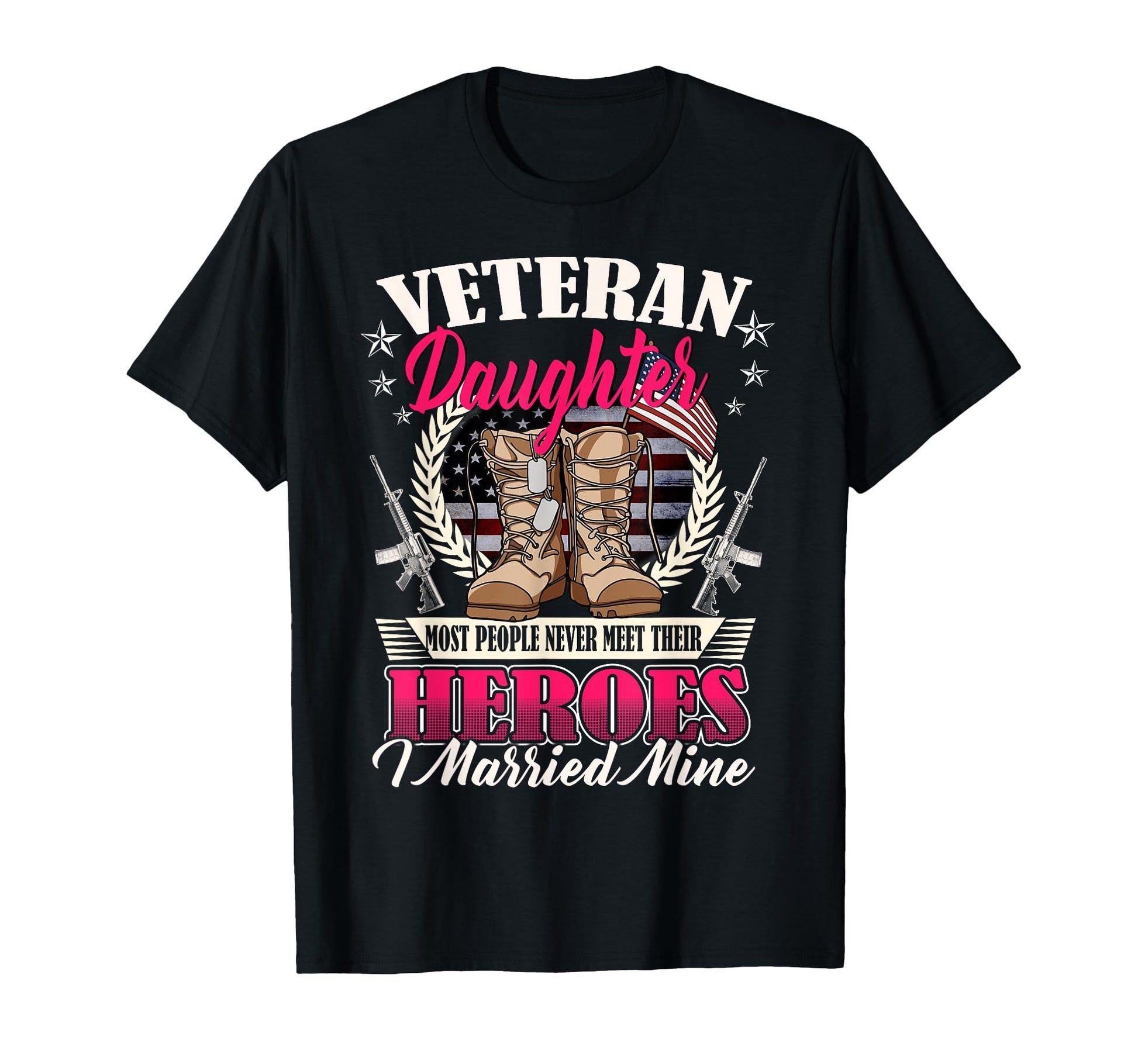 Veteran Daughter Married Mine Proud T-Shirt - Novelty Apparel for Adults - T-Shirt, Sweatshirt, Hoodie