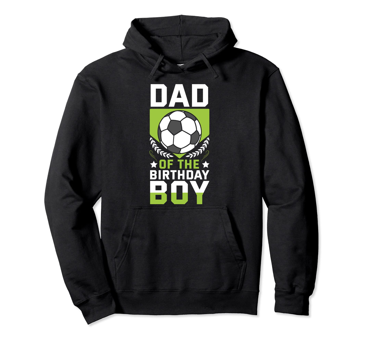 Dad Birthday Soccer Player Bday Team Party Hoodie - Graphic Print Unisex - T-Shirt, Sweatshirt, Hoodie