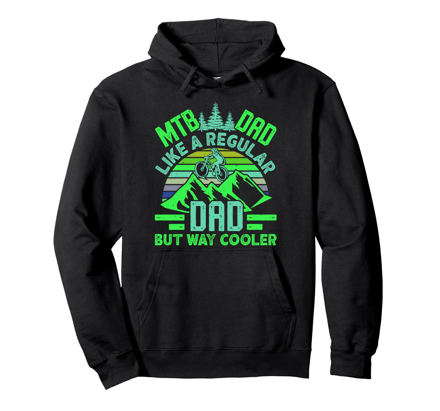 Mtb Dad Like Regular Dad But Cooler Hoodie - Aesthetic Graphic Unisex - T-Shirt, Sweatshirt, Hoodie