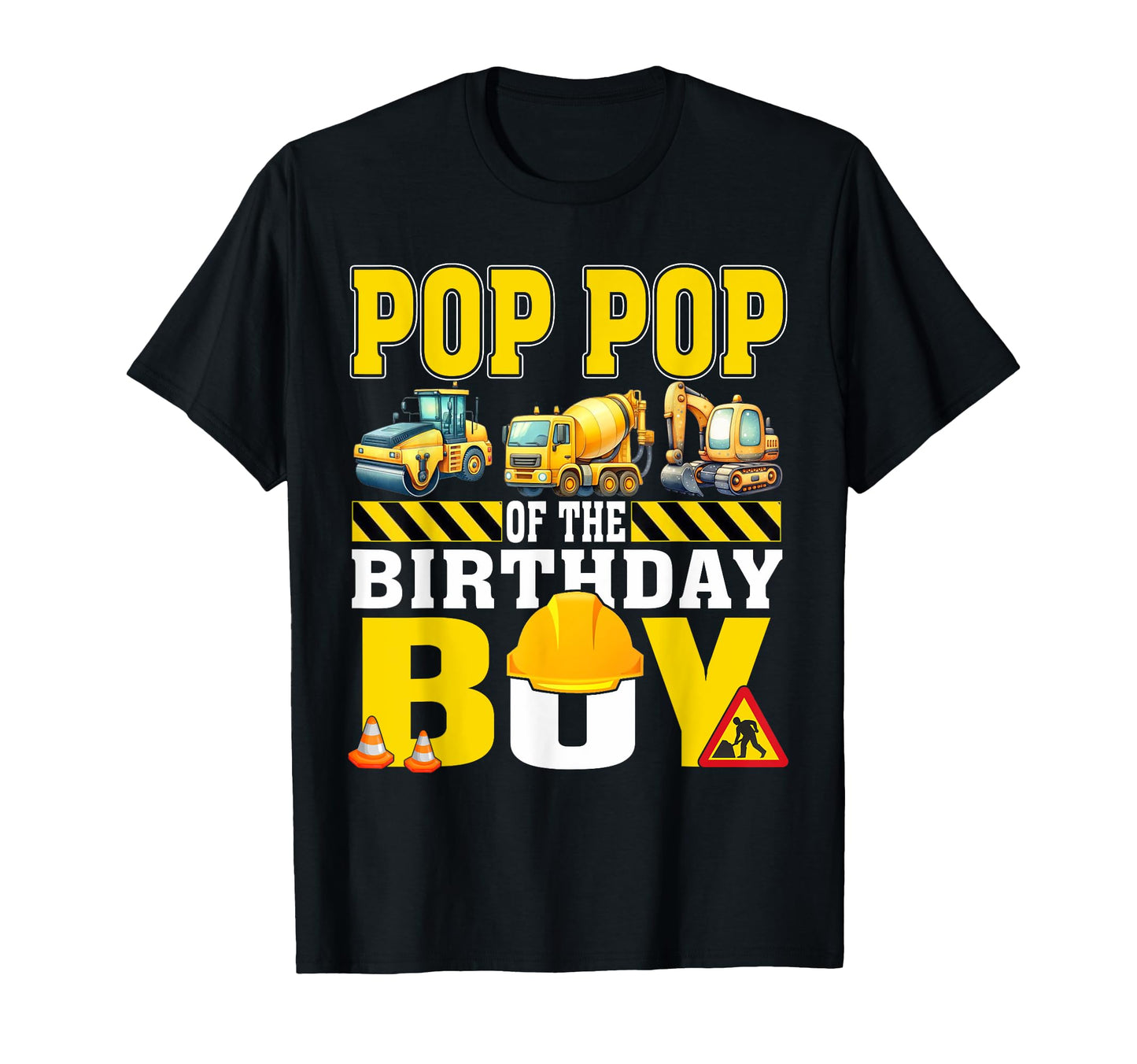 Pop Pop Birthday Construction Worker T-Shirt - Unique Graphic Men Women - T-Shirt, Sweatshirt, Hoodie