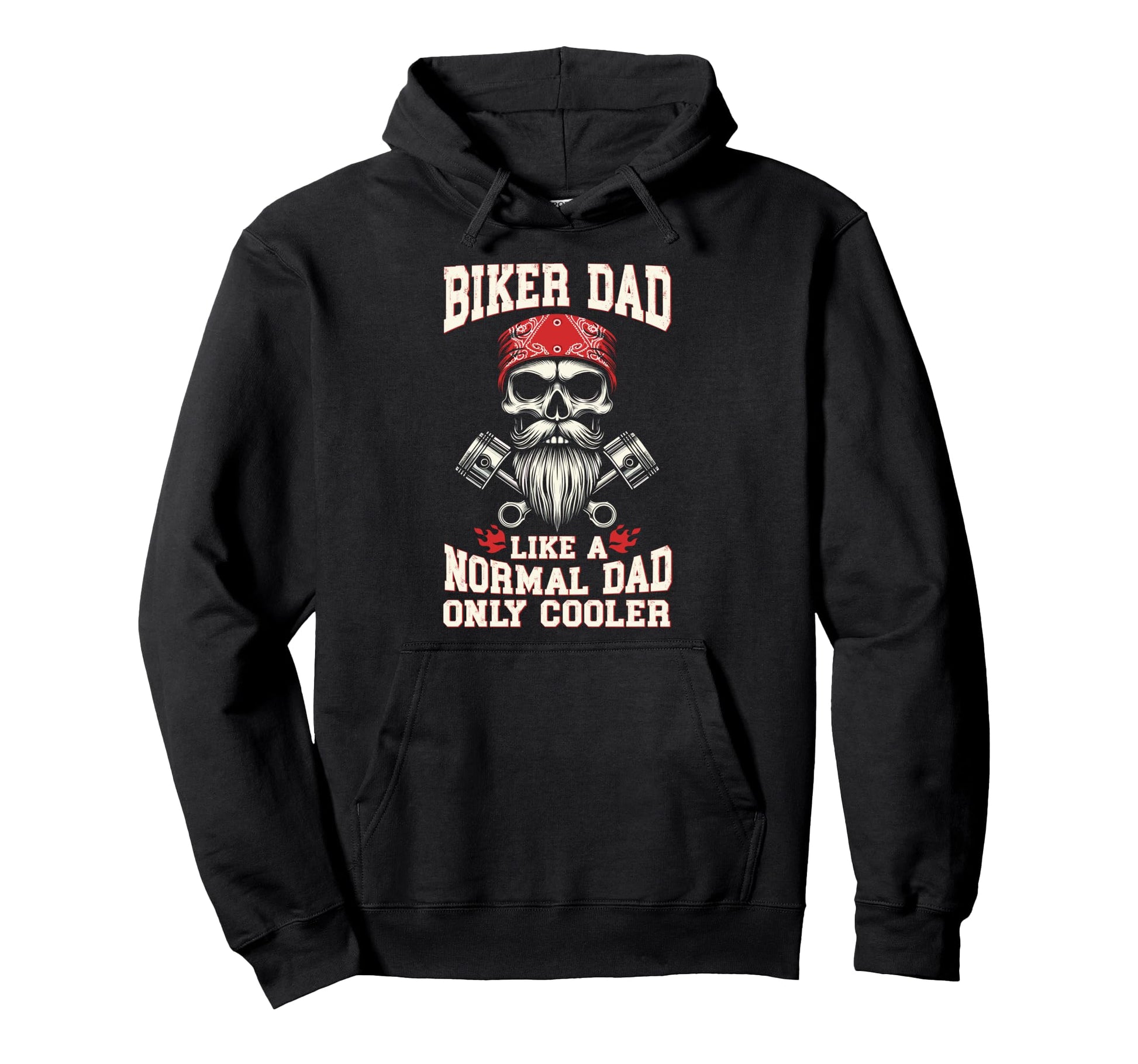 Biker Dad Like Normal Papa Except Hoodie - Streetwear Style for Adults - T-Shirt, Sweatshirt, Hoodie