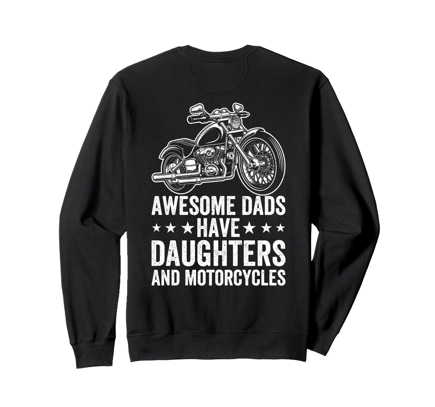 Awesome Dads Have Daughters And Sweatshirt - Custom Art Print for Adults - T-Shirt, Sweatshirt, Hoodie