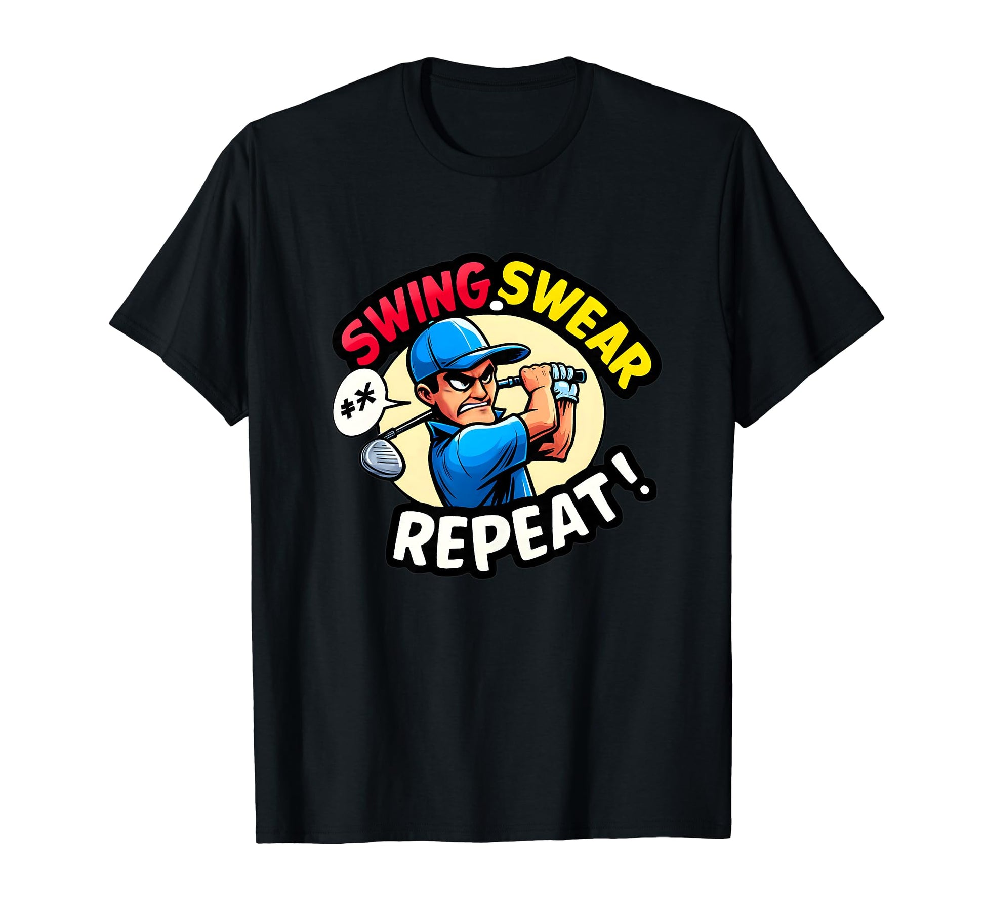 Funny Golf Swing Swear Repeat Novelty T-Shirt - Novelty Apparel Unisex - T-Shirt, Sweatshirt, Hoodie