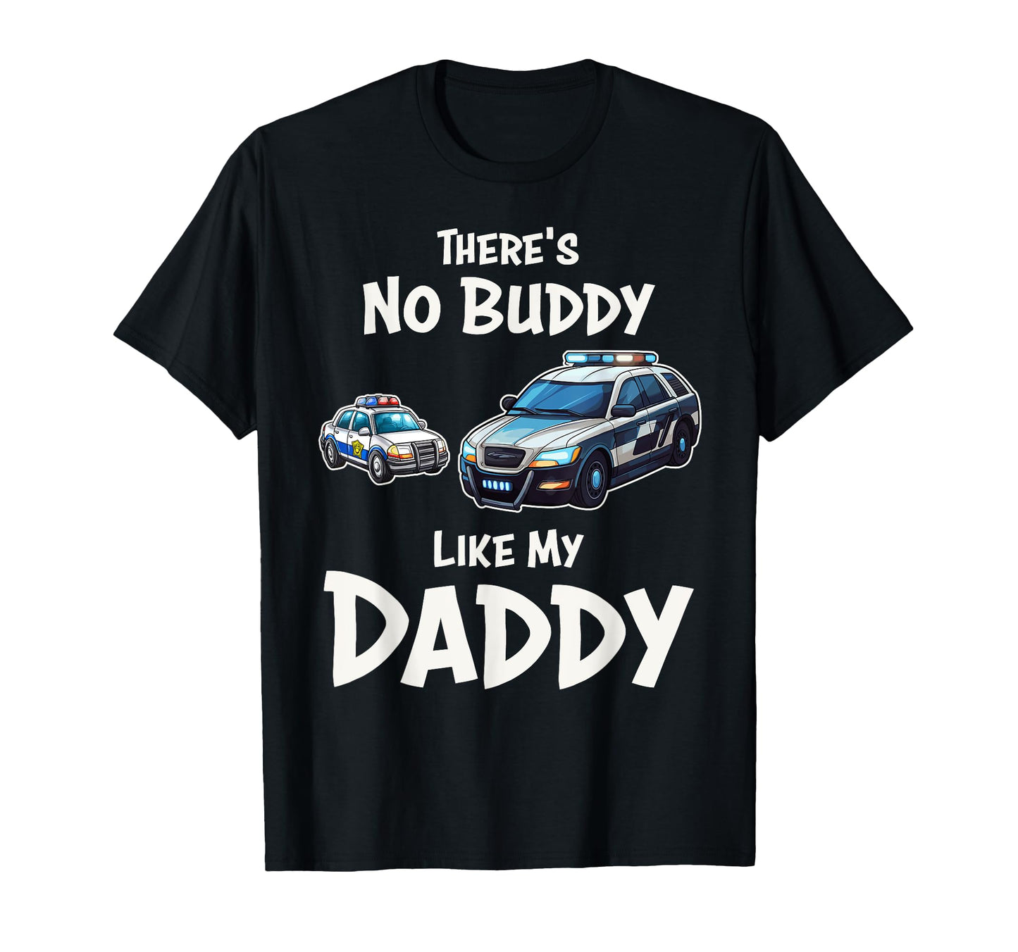 Funny Daddy Dad Father Police Cop Son T-Shirt - Novelty Apparel Men Women - T-Shirt, Sweatshirt, Hoodie
