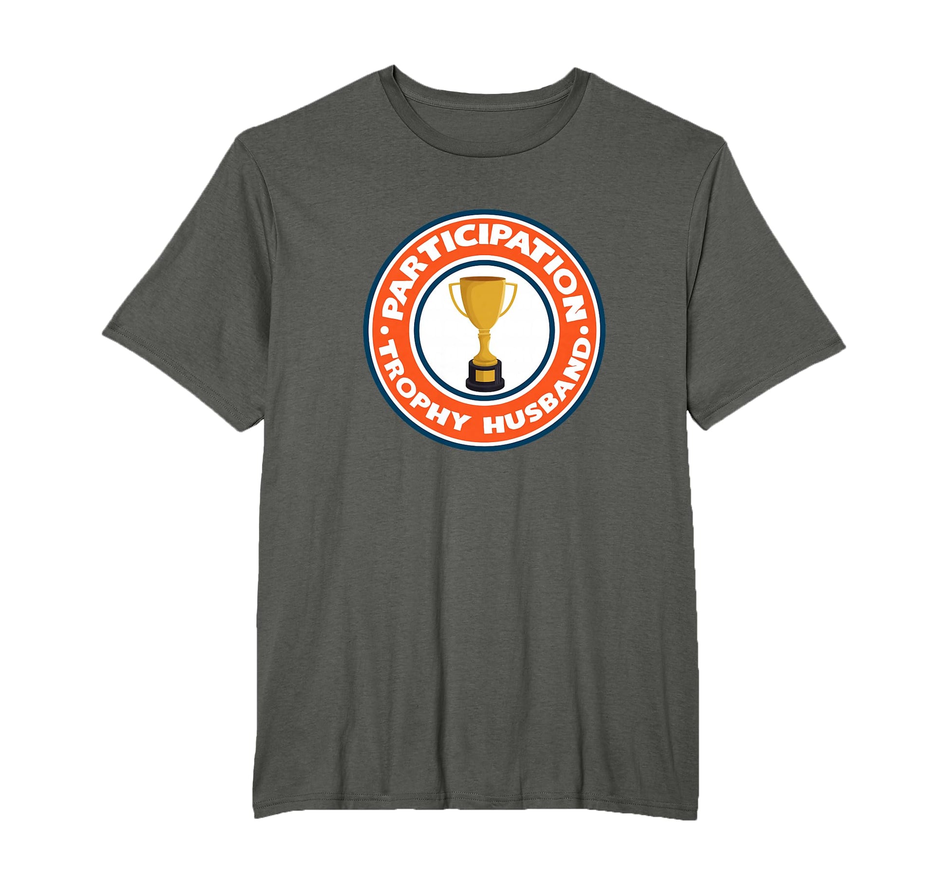 Funny Husband Participation Trophy T-Shirt - Streetwear Style for Adults - T-Shirt, Sweatshirt, Hoodie