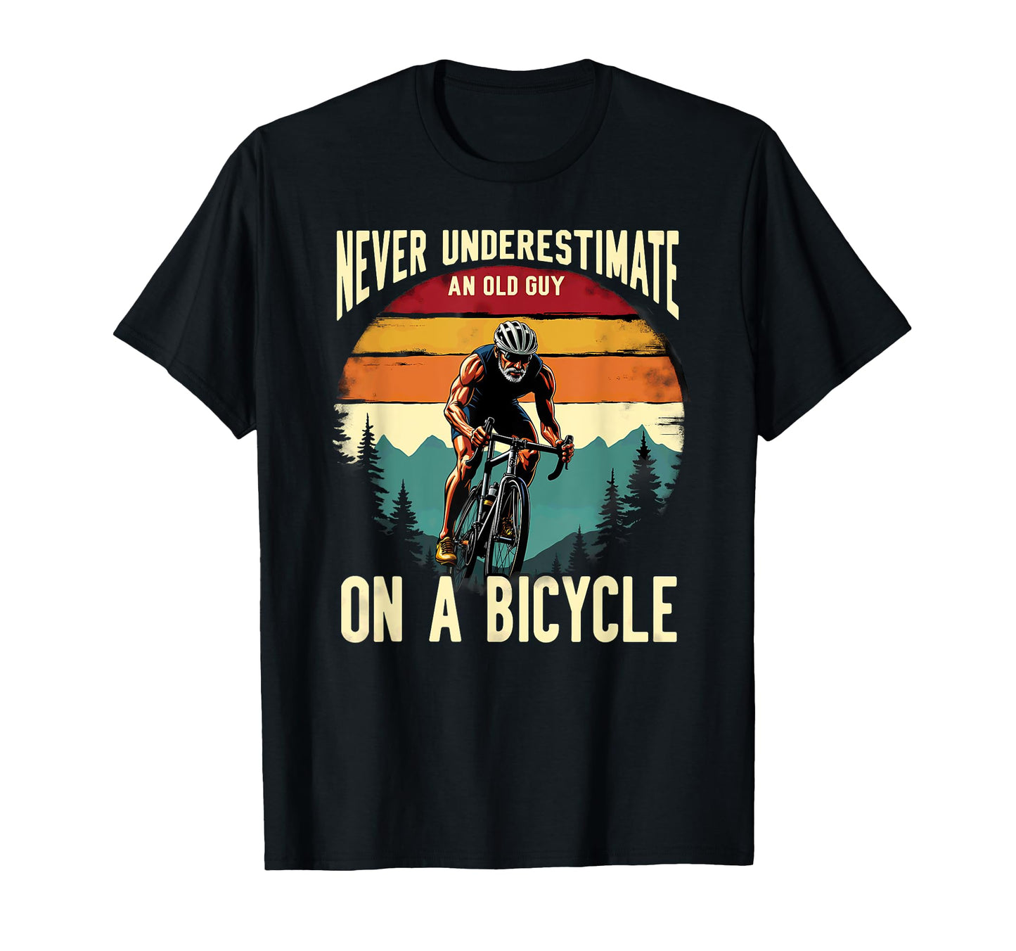 Never Underestimate Old Guy Bicycle T-Shirt - Custom Art Print Men Women - T-Shirt, Sweatshirt, Hoodie