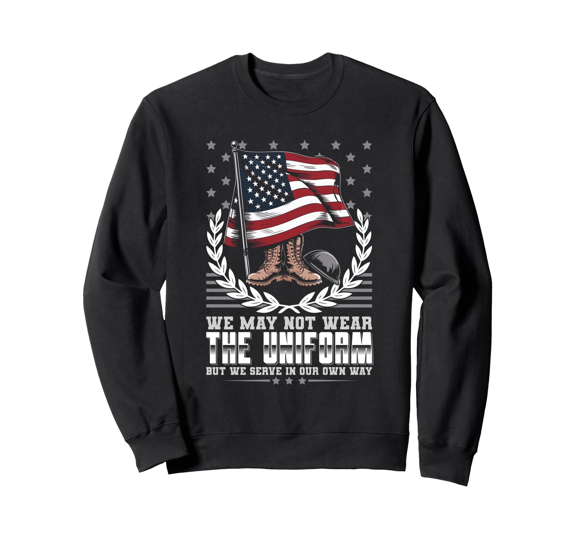We May Not Wear Uniform Military Sweatshirt - Aesthetic Graphic for Adults - T-Shirt, Sweatshirt, Hoodie